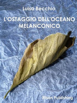 cover image of L'ostaggio dell'oceano melanconico